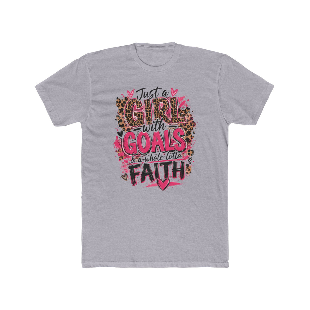 Just a Girl with Goals and a Whole Lotta Faith T-Shirt