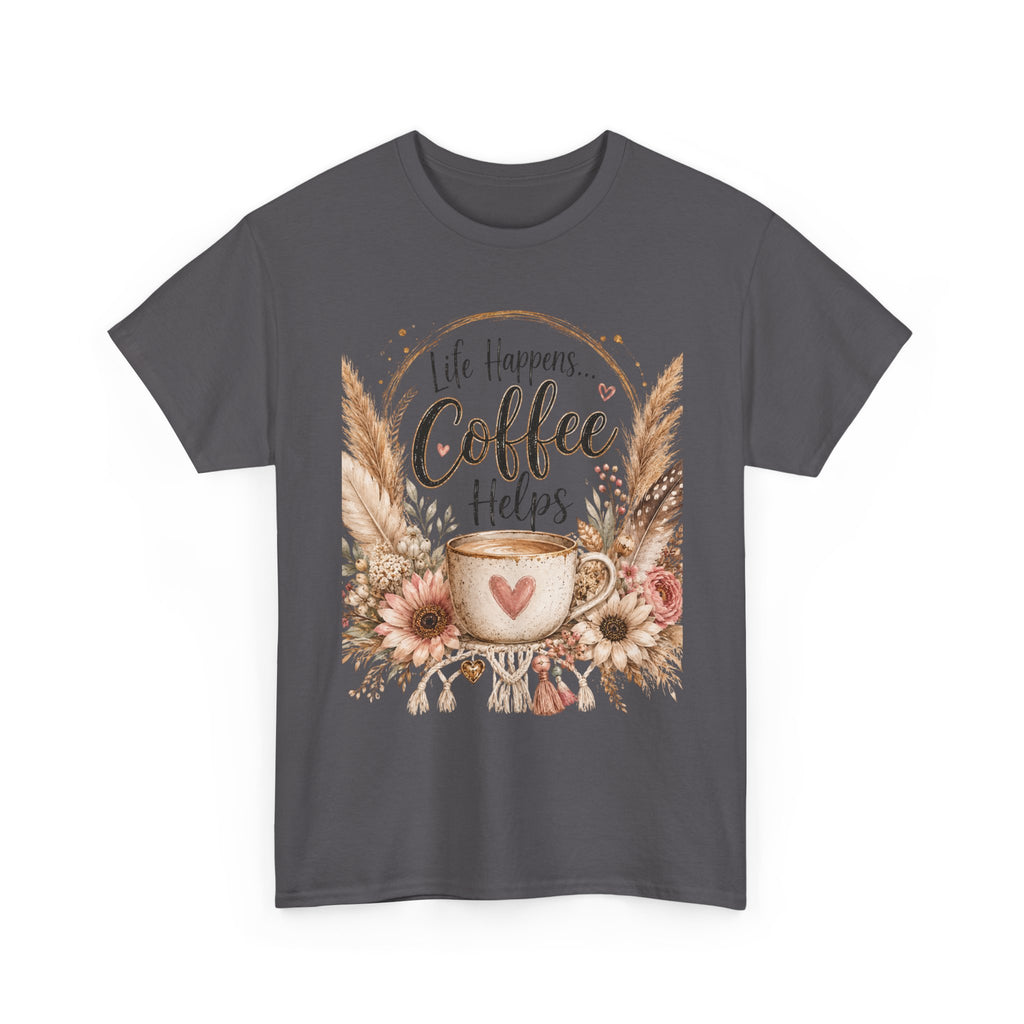 Coffee Helps T-Shirt — Floral Boho 'Life Happens, Coffee Helps' Graphic Tee